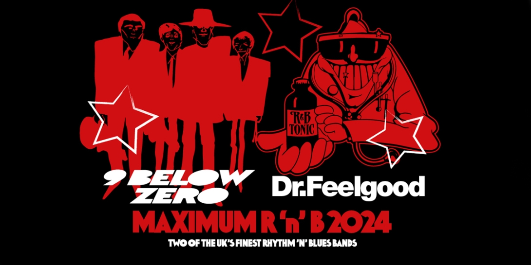 NINE BELOW ZERO + DR. FEELGOOD 'Maximum R&B' Tour